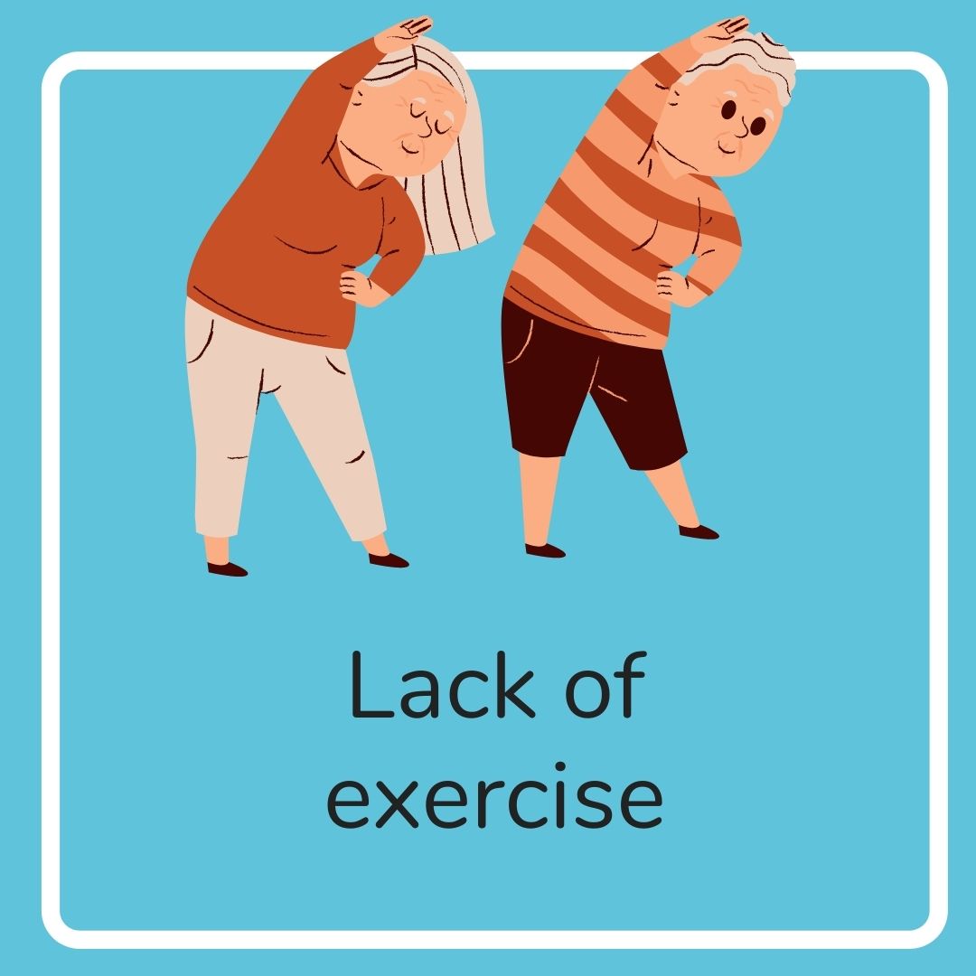 Lack of exercise